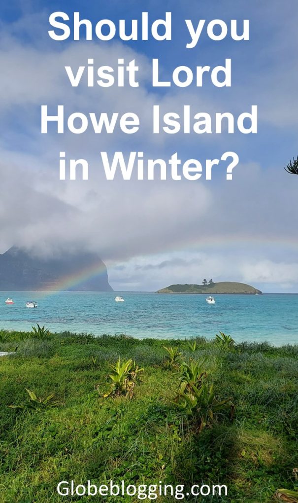 Should you visit the island paradise of Lord Howe Island in Winter? Find out why it might be your perfect holiday destination for a winter escape! 